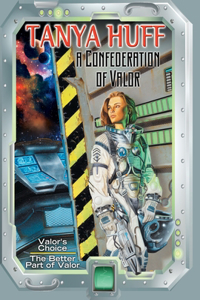 Confederation of Valor: Valor's Choice / the Better Part of Valor