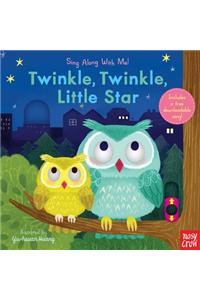 Twinkle, Twinkle, Little Star: Sing Along with Me!