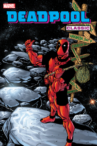 Deadpool Classic Vol. 6