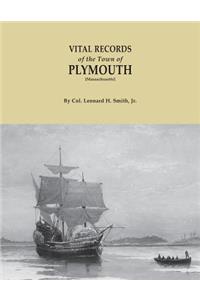 Vital Records of the Town of Plymouth [massachusetts]. an Authorized Facsimile Reproduction of Records Published Serially 1901-1935 in the Mayflower