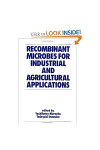 Recombinant Microbes for Industrial and Agricultural Applications