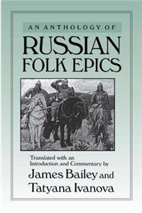 An Anthology of Russian Folk Epics