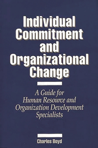 Individual Commitment and Organizational Change