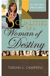 5 Qualities of a Woman of Destiny