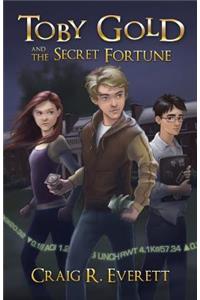 Toby Gold and the Secret Fortune