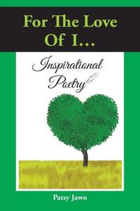For the Love of I: Inspirational Poetry