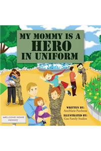 My Mommy is a Hero in Uniform