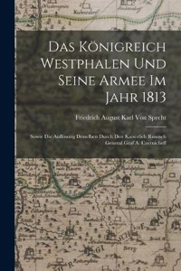 Königreich Westphalen und seine Armee im Jahr 1813