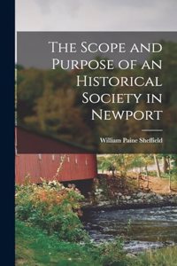 Scope and Purpose of an Historical Society in Newport