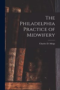 Philadelphia Practice of Midwifery