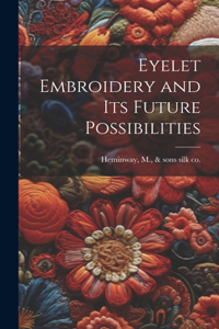 Eyelet Embroidery and its Future Possibilities