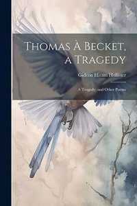 Thomas à Becket, a Tragedy