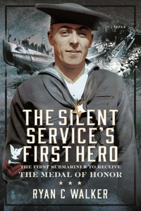 The Silent Service’s First Hero