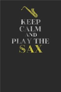Keep Calm And Play The Sax
