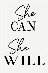 She Can She Will