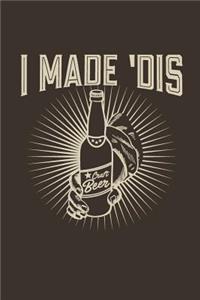 I Made 'Dis