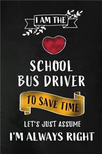 School Bus Driver - Always Right