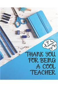 Thank You For Being A Cool Teacher