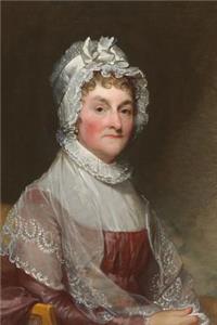 Portrait of First Lady Abigail Adams by Gilbert Stuart Journal