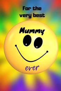 For The Best Mummy Ever