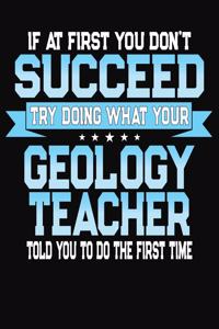 If At First You Don't Succeed Try Doing What Your Geology Teacher Told You To Do The First Time