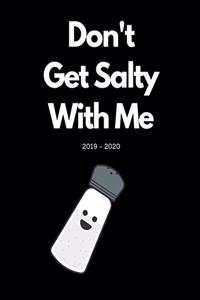 Don't Get Salty With Me