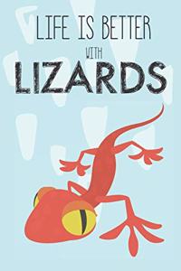 Life Is Better With Lizards