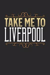 Take Me To Liverpool