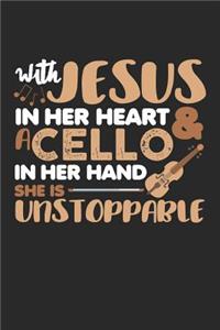 With Jesus In Her Heart & a Cello in Her Hand She is unstoppable
