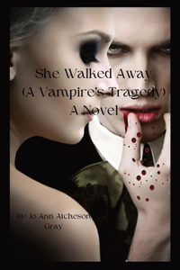 She Walked Away