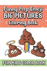 Funny Poop Emoji Big Pictures Coloring Book Fun Kids Color Book