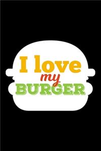 I Love My Burger