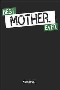 Best Mother Ever Notebook