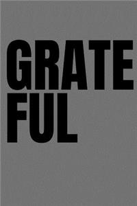 Grateful: A Journal, Planner and Notebook (6 X 9) with Lined Paper to Plan Your Day, Organize Your Life and Tracker Journaling and Calligraphy