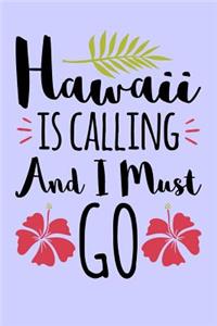 Hawaii Is Calling and I Must Go