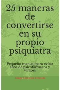 25 maneras de convertirse en su propio psiquiatra