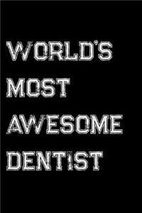 World's Most Awesome Dentist: Dentist and Orthodontists Weekly and Monthly Planner, Academic Year July 2019 - June 2020: 12 Month Agenda - Calendar, Organizer, Notes, Goals & To 