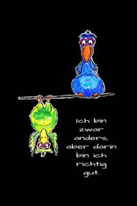Ich bin zwar anders, aber darin bin ich richtig gut.