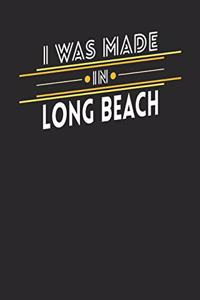 I Was Made In Long Beach