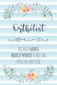 Orthotist