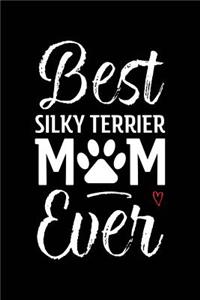 Best Silky Terrier Mom Ever
