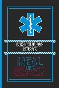 Dermatology Nurse The Real Life Saver