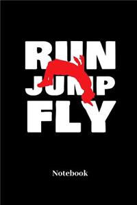 Run Jump Fly Notebook: Lined journal for free running, parkour, urban sports, jumping and flip fans - paperback, diary gift for men, women and children