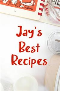 Jay's Best Recipes: Blank Recipe Book to Write In. Favorite Recipes Gift for Men