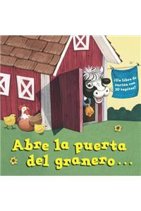 Abre La Puerta del Granero...(Open the Barn Door Spanish Editon)