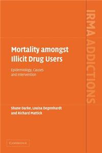 Mortality Amongst Illicit Drug Users