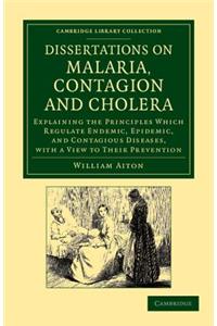 Dissertations on Malaria, Contagion and Cholera