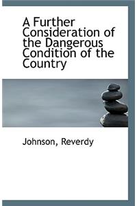 A Further Consideration of the Dangerous Condition of the Country