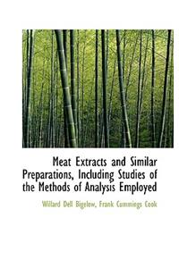 Meat Extracts and Similar Preparations, Including Studies of the Methods of Analysis Employed