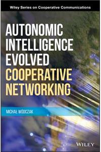 Autonomic Intelligence Evolved Cooperative Networking